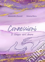 Connessioni. Il viaggio dell'anima libro