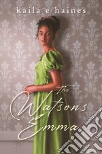 The Watsons: Emma libro