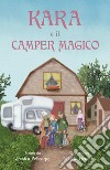 Kara e il camper magico libro