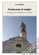 Cantarana, le origini