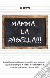 Mamma... la pagella!!! libro