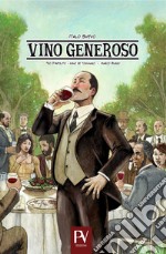 Vino generoso. Ediz. inglese libro