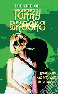 The life of Terry Brooke libro