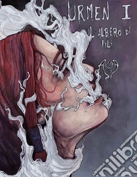 Urmen. L'albero di fili. Vol. 1 libro