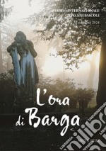 Antologia del Premio Nazionale «Giovanni Pascoli. L'ora di Barga». XI edizione 2024 libro