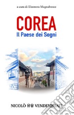 Corea. Il paese dei sogni