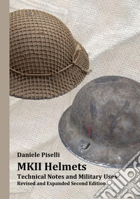MKII Helmets. Technical Notes and Military Uses