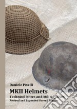 MKII Helmets. Technical Notes and Military Uses libro