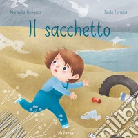 Il sacchetto. Ediz. per la scuola