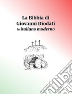 La Bibbia di Giovanni Diodati libro