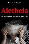 Aletheia. Ver a través de las nieblas de la vida. Ediz. multilingue libro