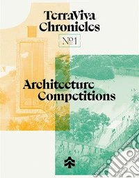 TerraViva Chronicles. Vol. 1: Architecture Competitions libro