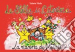 Le stelle di Caterina. La nanna di Natale. Ediz. illustrata libro