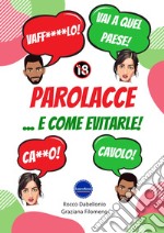 Parolacce... e come evitarle! libro