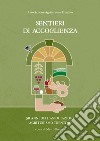 Sentieri di accoglienza. 50 anni dell'associazione Agriturismo Trentino libro di Romano M. (cur.)