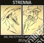 Strenna del Pio Istituto Artigianelli 2024 libro