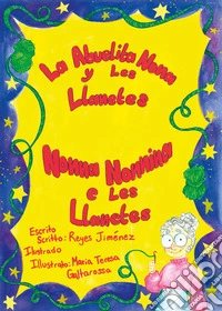 La Abuelita Nona y Les Llanetes Nonna Nonnina e Les Llanetes. Ediz. multilingue libro