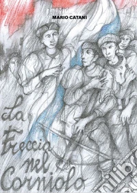 La freccia nel Corniolo
