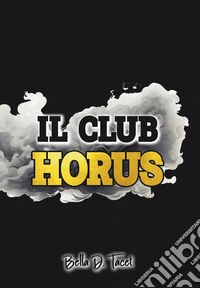 Il Club Horus libro