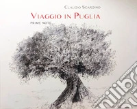 Viaggio in Puglia. Prime note libro