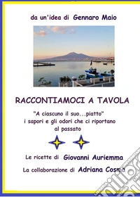Raccontiamoci a tavola. a ciascuno il suo... piatto libro