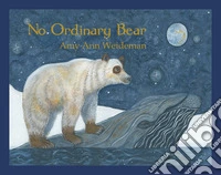 No ordinary bear