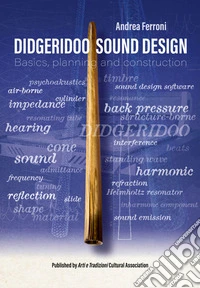Didgeridoo sound design. Basics, planning and construction. Con CD-Audio libro