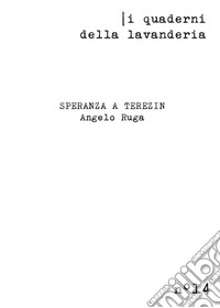 Speranza a Terezin. Angelo Ruga libro