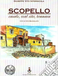 Scopello: casale, real sito e tonnara libro