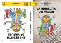 La rinascita dei valori. The rebirth of virtues. Ediz. illustrata libro