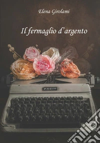 Il fermaglio d'argento libro