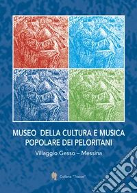Museo della cultura e musica popolare dei peloritani. Villaggio Gesso, Messina libro