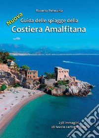 Nuova guida delle spiagge della Costiera Amalfitana libro