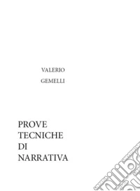 Prove tecniche di narrativa libro
