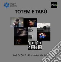 Totem e tabù. Under my skin. FIAF, LAB DiCult 173 libro