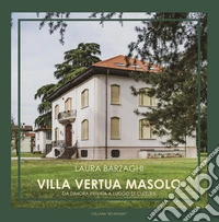 Villa Vertua Masolo. Da dimora privata a luogo di cultura libro