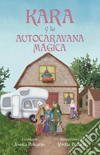 Kara y la autocaravana magica. Ediz. multilingue libro