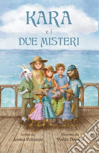 Kara e i due misteri. Ediz. multilingue libro