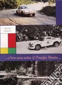 C'era una volta il Prealpi Venete... libro