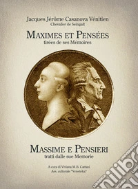 Giacomo Girolamo Casanova Veneziano. Massime e pensieri. Ediz. multilingue libro