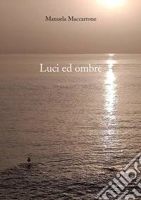 Luci ed ombre libro