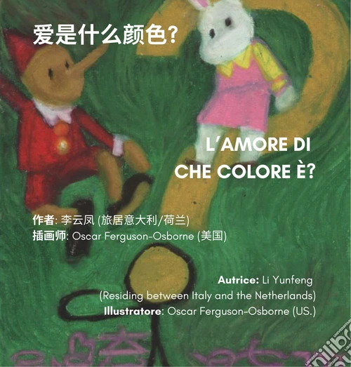 L'amore di che colore è? Ediz. illustrata