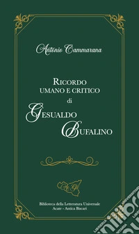 Ricordo umano e critico di Gesualdo Bufalino libro