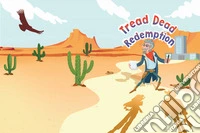 Tread dead redemption. Honesty is the easiest way. Ediz. illustrata libro