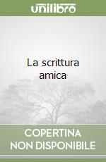 La scrittura amica libro