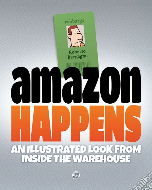 Amazon happens. An illustrated look from inside the warehouse