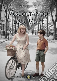 Ascoltando una voce. Autobiografia di una channeler libro