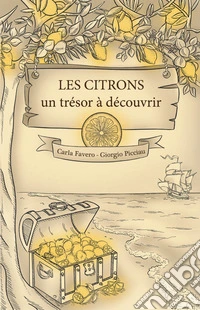 Les citrons un trésor à découvrir. Pour purifier le corps humain libro