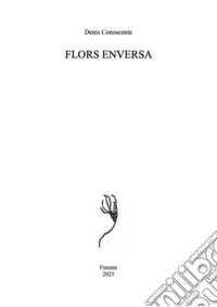 Flors Enversa. Ediz. integrale