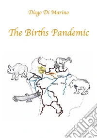 The Births Pandemic. Ediz. multilingue libro